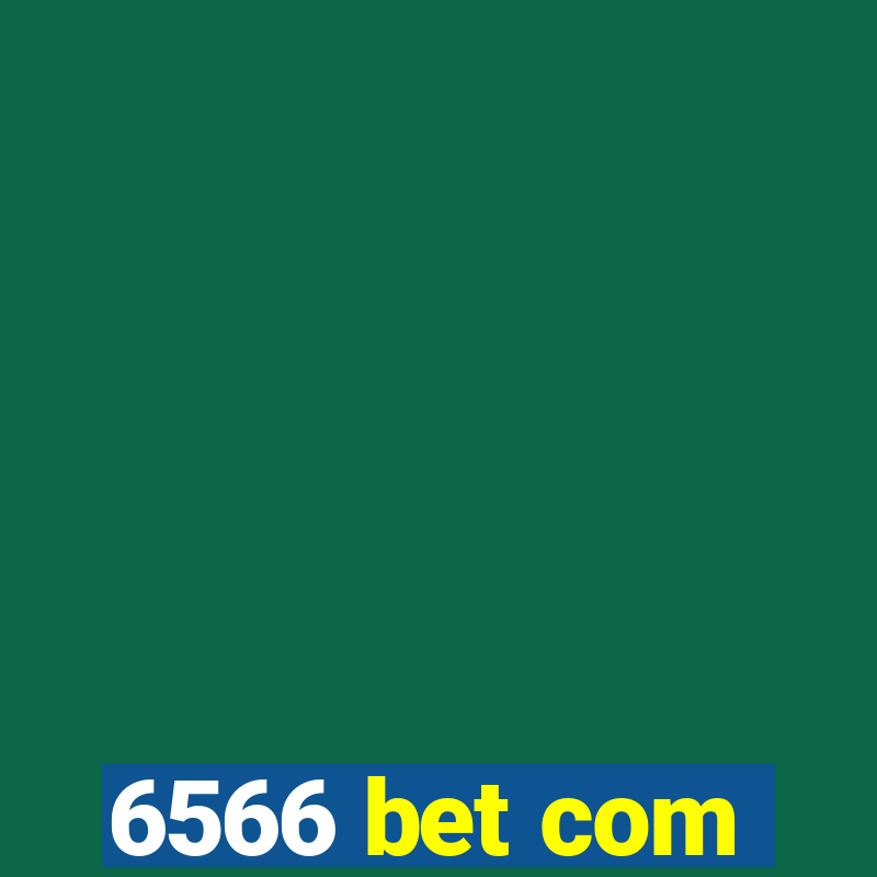 6566 bet com